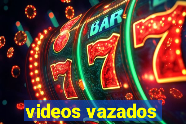 videos vazados